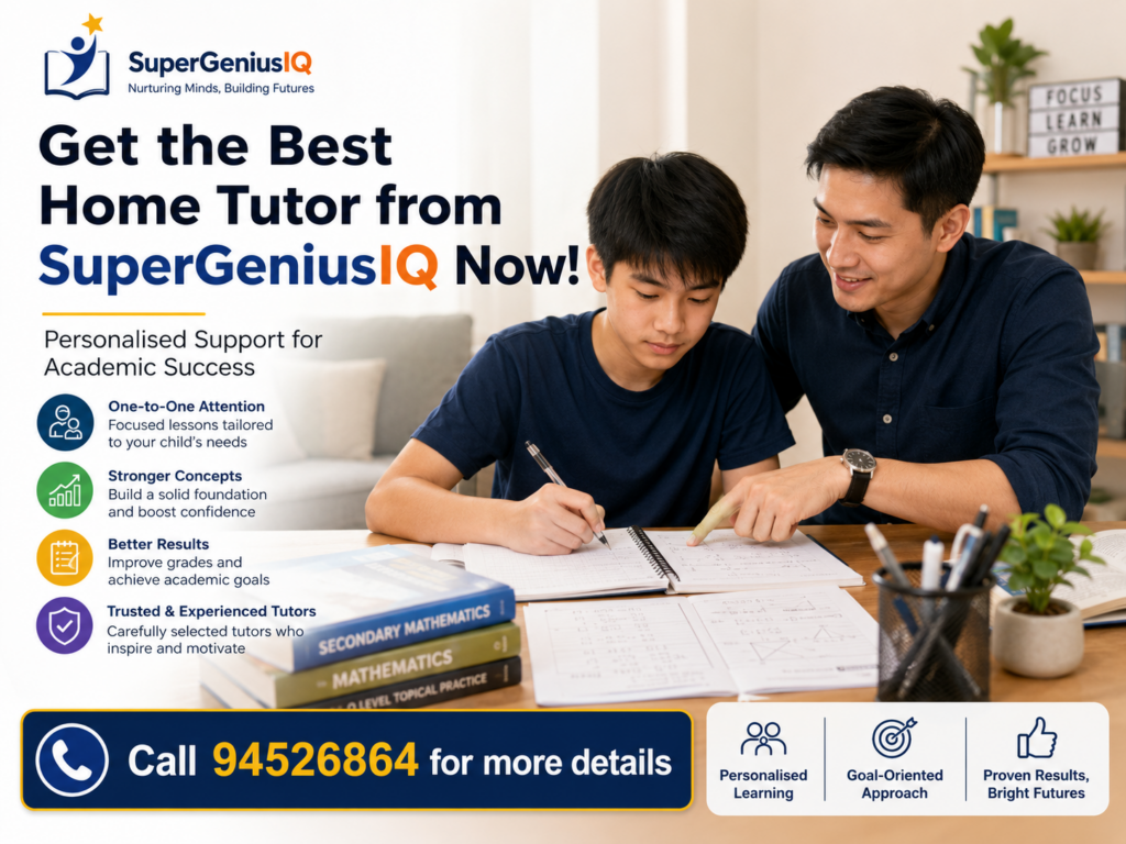 Get the best home tutor from SuperGeniusIQ in Singapore. Personalised one-to-one home tuition for English, Maths, Science and exam preparation. Call 94526864 for more details.